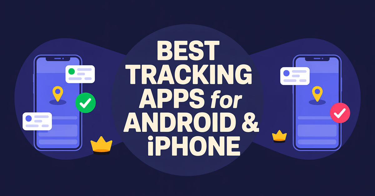 Best tracking apps for Android and iPhone in 2026