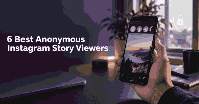 6 Best Anonymous Instagram Story Viewers
