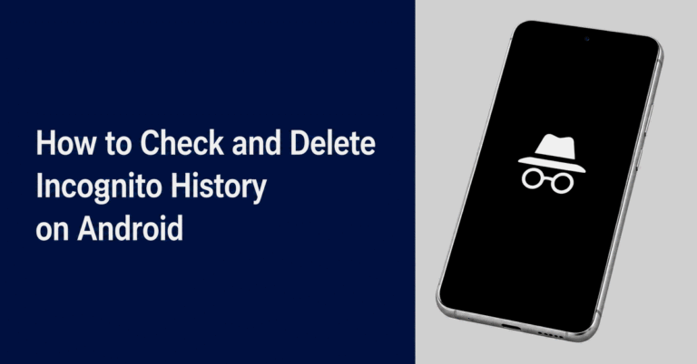 How to Check and Delete Incognito History on Android: Android phone with an Incognito symbol beside the article title.