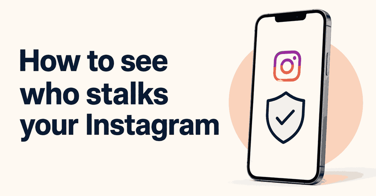 How to see who stalks your Instagram title beside a smartphone with the Instagram icon and a privacy shield.