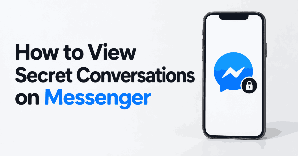 How to View Secret Conversations on Messenger title beside a smartphone displaying a Messenger chat icon and a padlock.