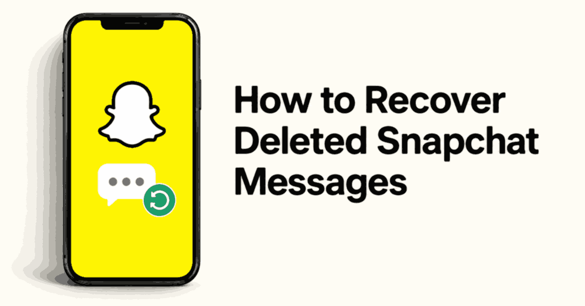 How to Recover Deleted Snapchat Messages title beside a smartphone with the Snapchat logo, a chat bubble, and a restore arrow.