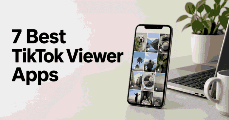 7 Best TikTok Viewer Apps title beside a smartphone and laptop on a light desk.